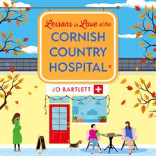 Cover image for Lessons in Love at the Cornish Country Hospital