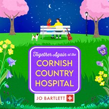 Cover image for Together Again at the Cornish Country Hospital