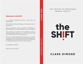 Cover image for The Shift: Ten Truths of Profound Mental Health