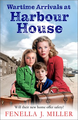 Cover image for Wartime Arrivals At Harbour House