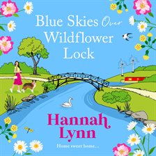 Imagen de portada para Blue Skies Over Wildflower Lock