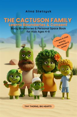 The Cactuson Family Learns Boundaries & Consent