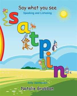 Cover image for Say What You See - S A T P I N - Silly sentences