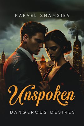 Cover image for Unspoken Dangerous Desires