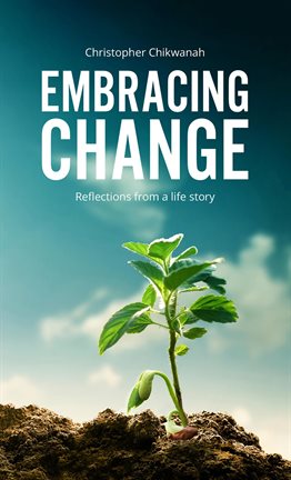 Cover image for Embracing Change - Reflections from A Lifestory