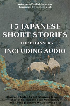 Cover image for 15 Japanese Short Stories for Beginners Including Audio