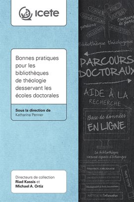 Cover image for Bonnes pratiques pour les bibliothèques de théologie desservant les écoles doctorales