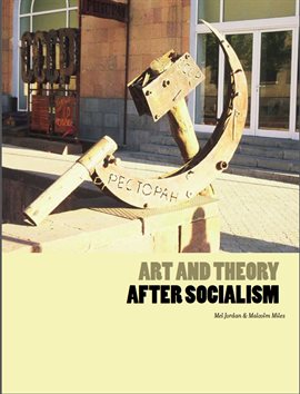 Cover image for Art and Theory After Socialism