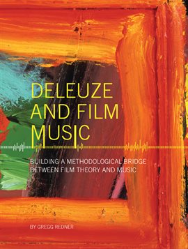 Cover image for Deleuze and Film Music