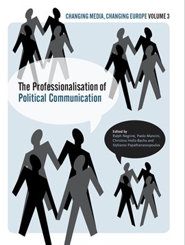 Cover image for The Professionalisation of Political Communication