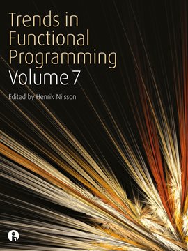 Cover image for Trends in Functional Programming, Volume 7