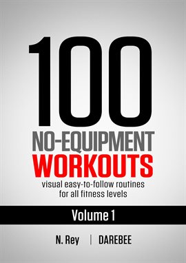 Cover image for 100 No-Equipment Workouts, Volume 1