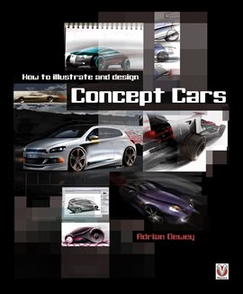 Cover image for How to Illustrate and Design Concept Cars