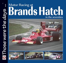 Cover image for Motor Racing at Brands Hatch in the Seventies