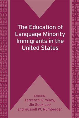 Cover image for The Education of Language Minority Immigrants in the United States