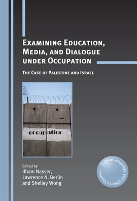 Cover image for Examining Education, Media, and Dialogue Under Occupation