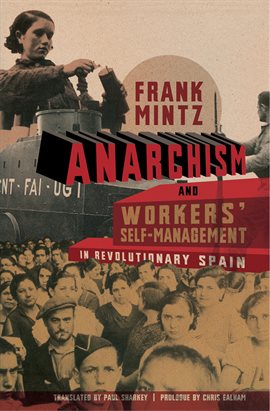 Cover image for Anarchism And Workers' Self-Management In Revolutionary Spain