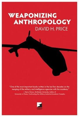 Cover image for Weaponizing Anthropology