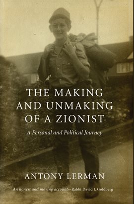 Cover image for The Making and Unmaking of a Zionist