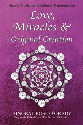 Cover image for Love, Miracles & Original Creation