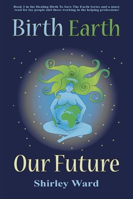 Cover image for Birth Earth Our Future