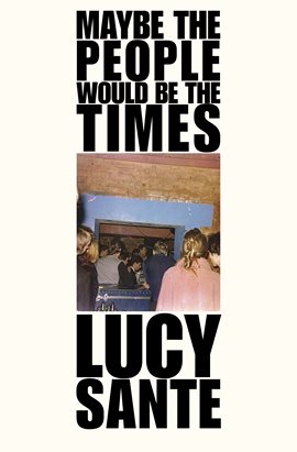 Cover image for Maybe the People Would Be the Times