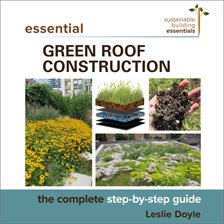 Cover image for Essential Green Roof Construction