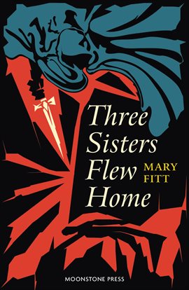 Cover image for Three Sisters Flew Home