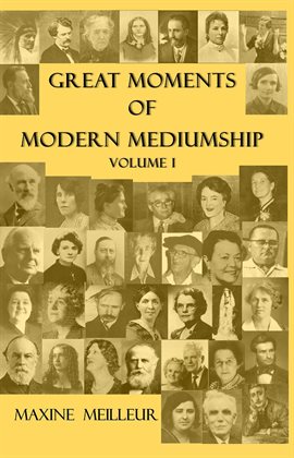 Imagen de portada para Great Moments of Modern Mediumship, Volume 1