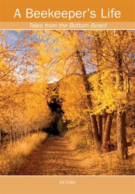 Imagen de portada para A Beekeeper's Life. Tales from the Bottom Board