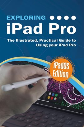 Cover image for Exploring iPad Pro: iPadOS Edition