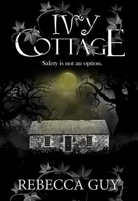 Cover image for Ivy Cottage - A Spine-Tingling Ghost Thriller