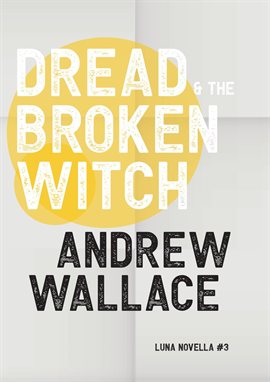 Cover image for Dread and The Broken Witch