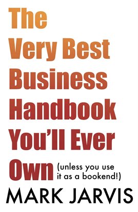 Imagen de portada para The Very Best Business Handbook You'll Ever Own