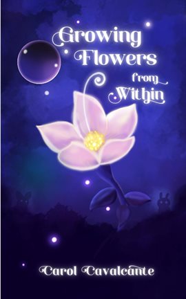 Cover image for Growing Flowers From Within