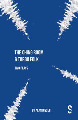 Cover image for The Ching Room & Turbo Folk: Two Plays by Alan Bissett