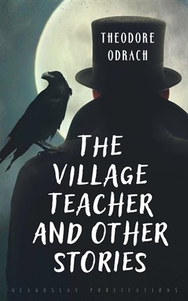 Cover image for The Village Teacher and Other Stories