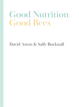 Cover image for Good Nutrition - Good Bees