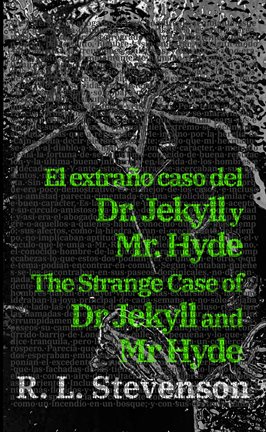Imagen de portada para El extraño caso del Dr. Jekyll y Mr. Hyde - The Strange Case of Dr Jekyll and Mr Hyde