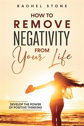 Cover image for How to Remove Negativity From Your Life