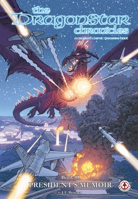 Cover image for The Dragonstar Chronicles Book 2: President's Memoir