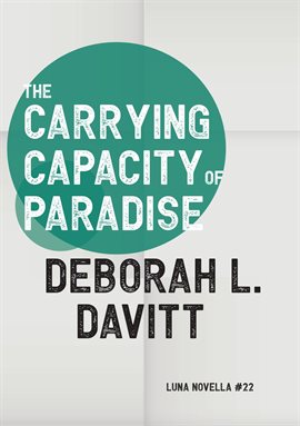 Cover image for The Carrying Capacity of Paradise