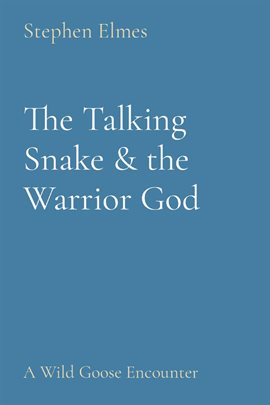 Cover image for The Talking Snake & the Warrior God