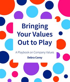 Cover image for Bringing Your Values Out To Play