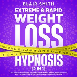 Cover image for Extreme & Rapid Weight Loss Hypnosis (2 in 1)