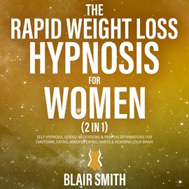 Cover image for The Rapid Weight Loss Hypnosis for Women (2 in 1)