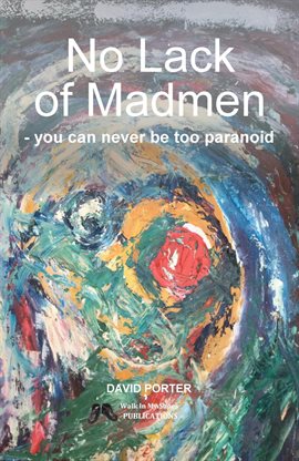 No Lack of Madmen - You Can Never Be Too Paranoid