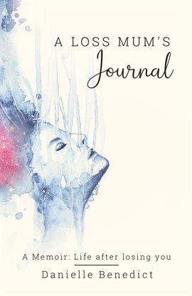 Imagen de portada para A Loss Mum's Journal...
