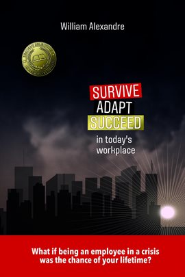 Imagen de portada para Survive, Adapt, Succeed in today's workplace