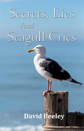 Imagen de portada para Secrets, Lies and Seagull Cries